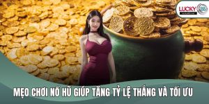 Mẹo chơi nổ hũ